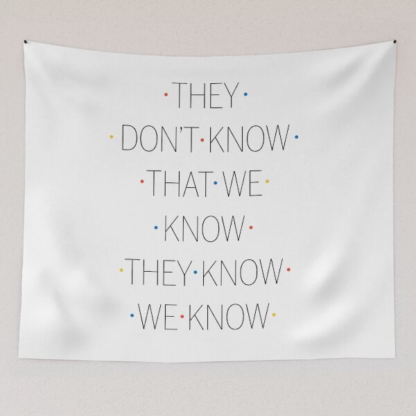 Item preview, They Don't Know We Know designed and sold by squidinkblot.