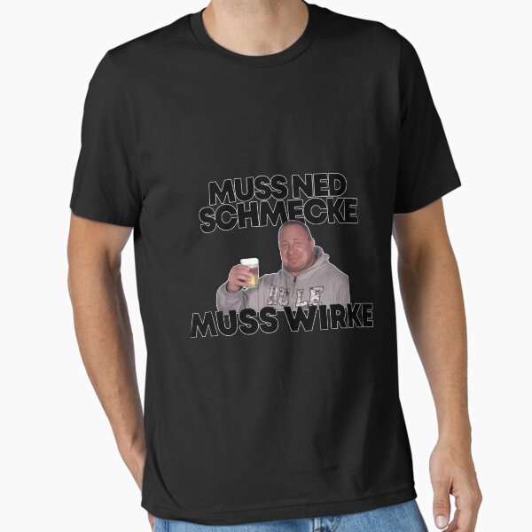 Artikel-Vorschau von Markus Rühl Meme Muss Ned Schmecke Muss Wirke  , designt und verkauft von ZiHarshman.