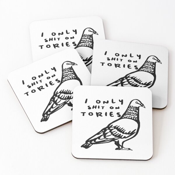 Item preview, I only sh!t on tories pigeon  designed and sold by Darcey Middleton.