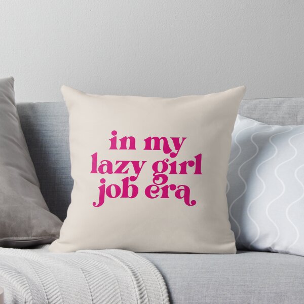 Item preview, Lazy Girl Job  designed and sold by cadinera.