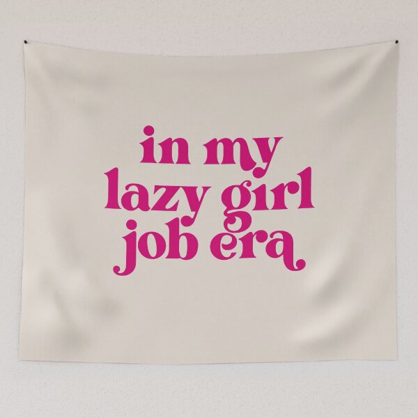 Item preview, Lazy Girl Job  designed and sold by cadinera.