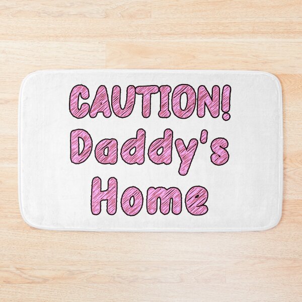 Item preview, CAUTION! Daddy's Home, Daddy's Girl designed and sold by Everyday365.