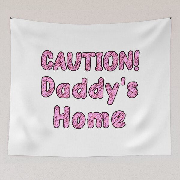 Item preview, CAUTION! Daddy's Home, Daddy's Girl designed and sold by Everyday365.