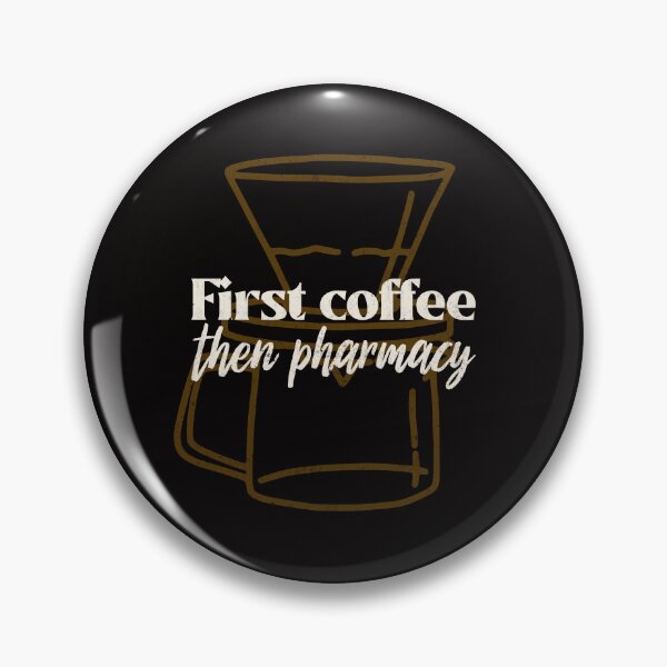 Item preview, First Coffee Then Pharmacy designed and sold by PharmDLight.