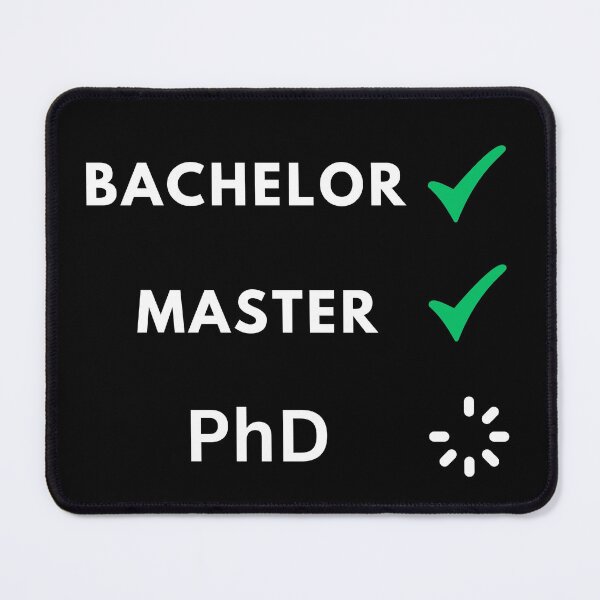 Item preview, Bachelor and master done, PhD loading designed and sold by NoetherSym.