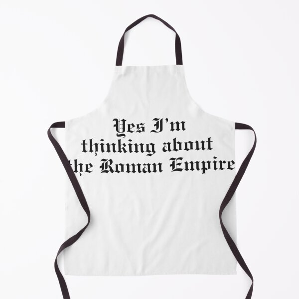 Item preview, Yes Im Thinking About The Roman Empire designed and sold by WORDDOT.