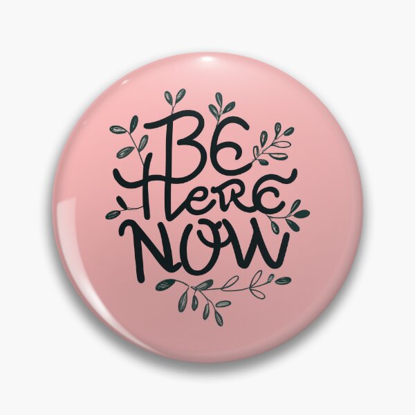 Item preview, Be here now | Present Moment Reminder | Embrace the Now designed and sold by mindexploration.