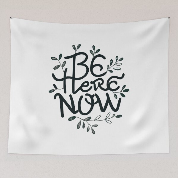 Item preview, Be here now | Present Moment Reminder | Embrace the Now designed and sold by mindexploration.