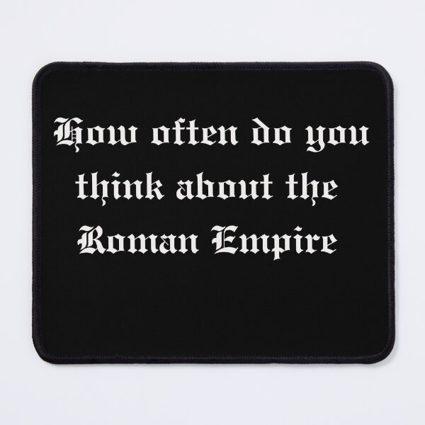Item preview, How Often Do you Think About The Roman Empire designed and sold by WORDDOT.