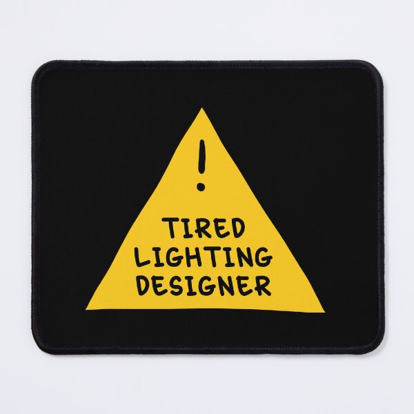 Item preview, ⚠ Tired Lighting Designer ⚠ designed and sold by orlumbuspirate.