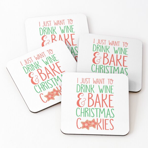Item preview, I Just Want To Drink Wine & Bake Christmas Cookies designed and sold by kjanedesigns.