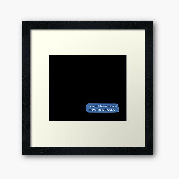 Vista previa del artículo con la obra «No puedo, tengo terapia de movimiento de danza.», diseñado y vendido por orlumbuspirate.