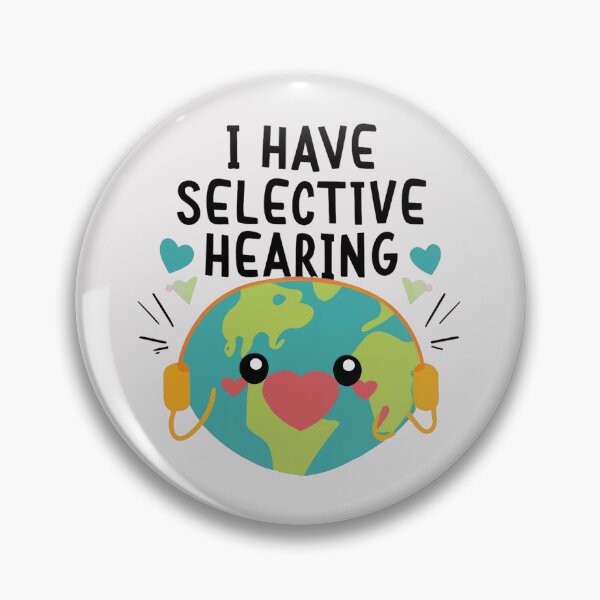 Item preview, Funny I Have Selective Hearing designed and sold by Trace1234.