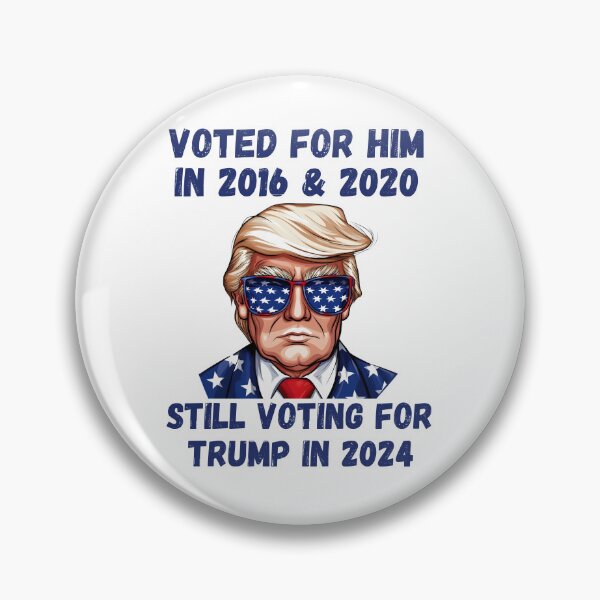 Item preview, Voted for Him in 2016 & 2020, still voting for Trump in 2024 designed and sold by Hiremeamerica.