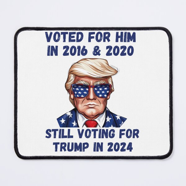 Item preview, Voted for Him in 2016 & 2020, still voting for Trump in 2024 designed and sold by Hiremeamerica.