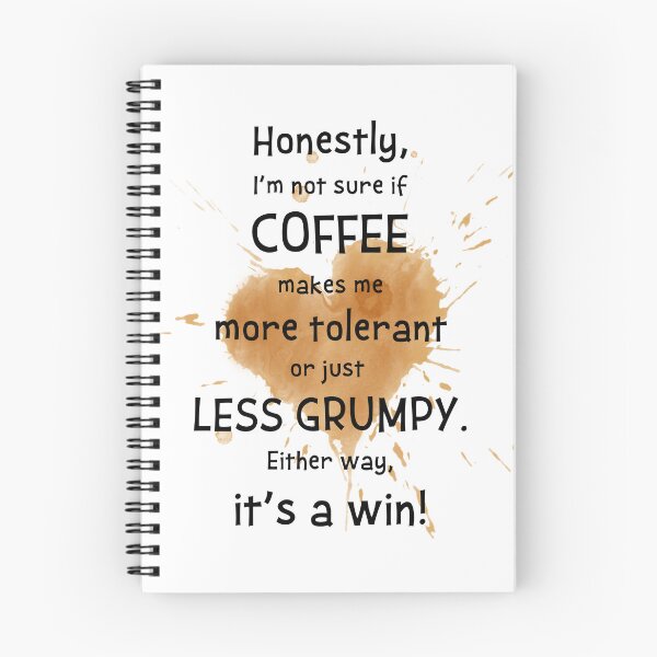 Item preview, Coffee Makes Me More Tolerant - Or Less Grumpy designed and sold by caFUNated.