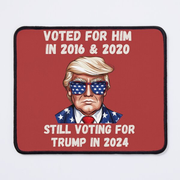 Item preview, Voted for Him in 2016 & 2020, still voting for Trump in 2024 Dark designed and sold by Hiremeamerica.