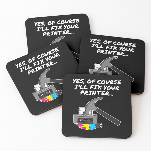 Item preview, Yes Of Course I'll Fix Your Printer, IT Technician, Office Humour designed and sold by doodlerob.