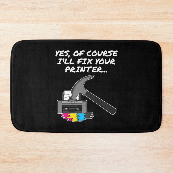 Item preview, Yes Of Course I'll Fix Your Printer, IT Technician, Office Humour designed and sold by doodlerob.