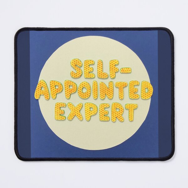 Item preview, Self-Appointed Expert designed and sold by prunellaparsnip.