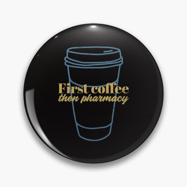 Item preview, First Coffee then Pharmacy designed and sold by PharmDLight.