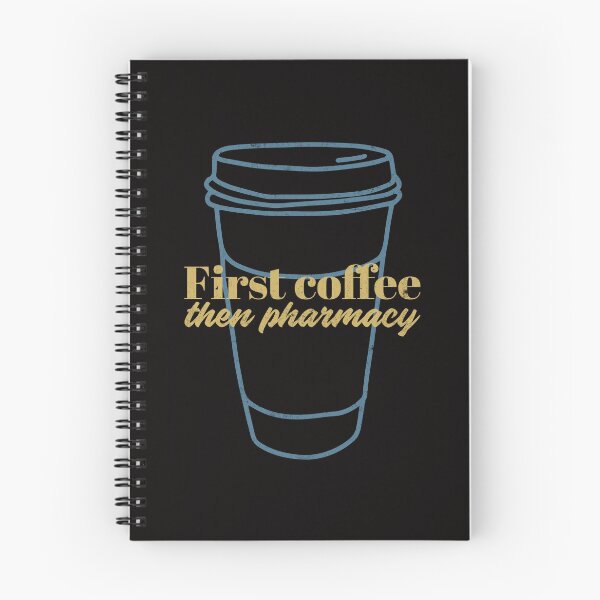 Item preview, First Coffee then Pharmacy designed and sold by PharmDLight.