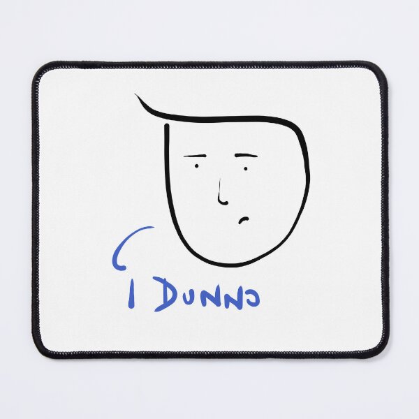 Item preview, Simple face saying i dunno designed and sold by thomber.