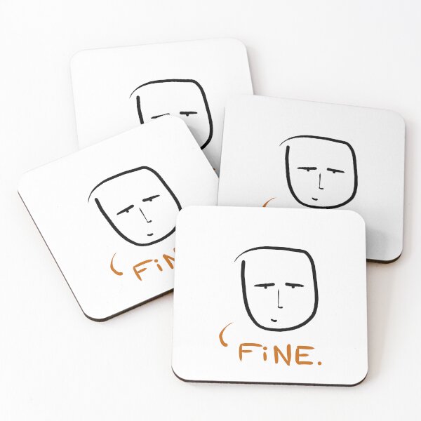 Item preview, simple face saying fine. designed and sold by thomber.