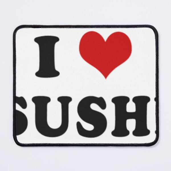 Item preview, I Love Sushi, I Heart Sushi designed and sold by FairyCoreTees.
