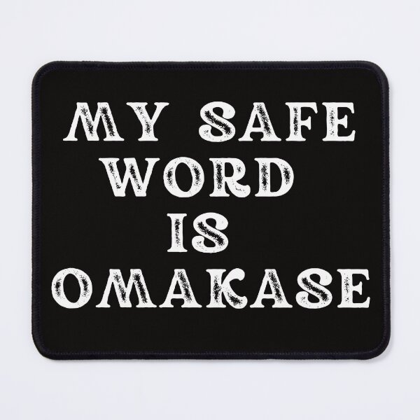 Item preview, My Safe Word Is Omakase - Funny Sushi Lover Culinary Chef designed and sold by MagicSD Designs.