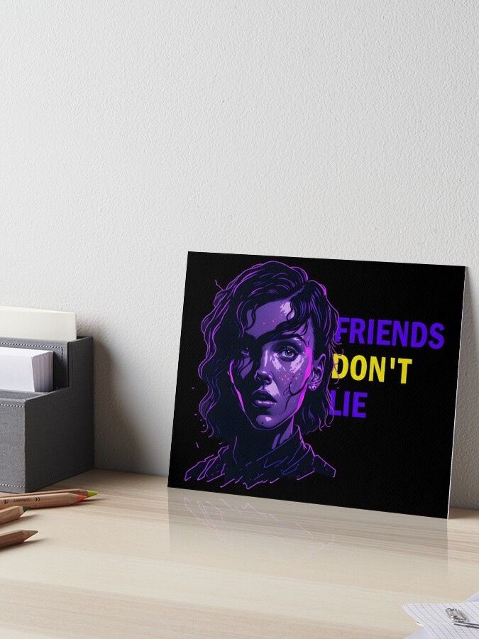 stranger things Friends dont lie  Art Board Print for Sale by M-Farouk