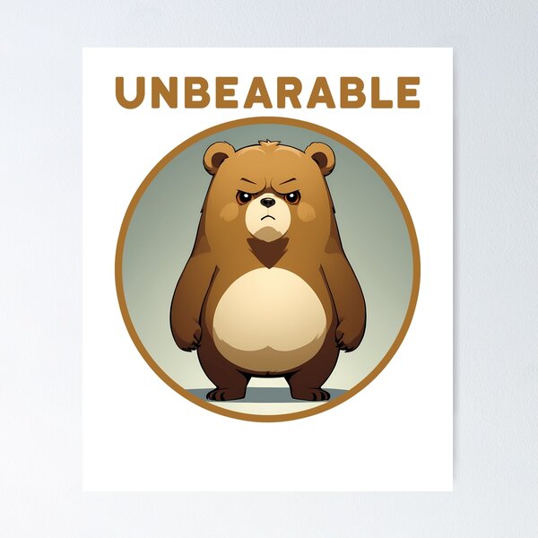 Item preview, unBEARable designed and sold by designsbyflo.