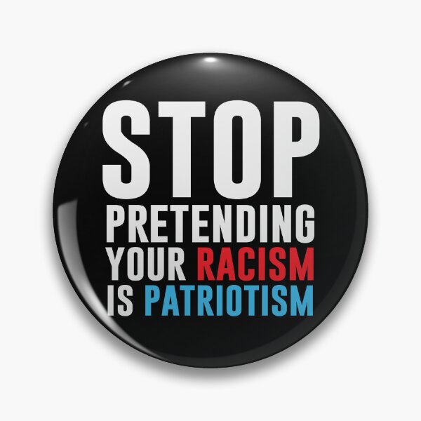 Artikelvorschau, Hören Sie auf, so zu tun, als wäre Ihr Rassismus Patriotismus entworfen und verkauft von kjanedesigns.