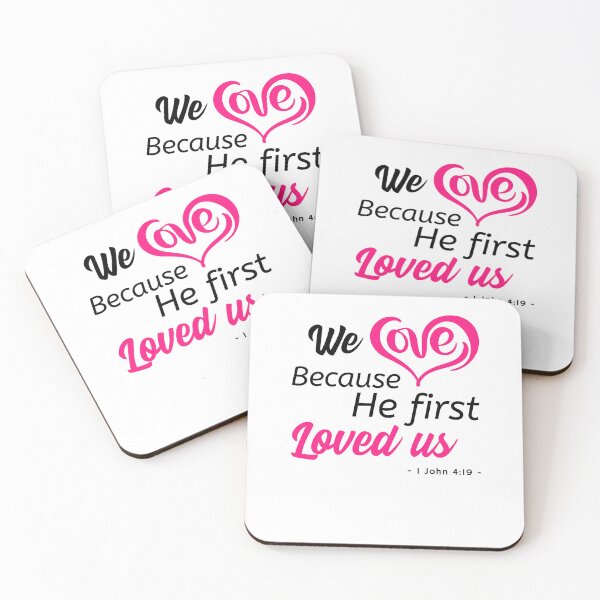 Item preview, We love because he first loved us 1 John 4:19 designed and sold by DesignGraceLove.