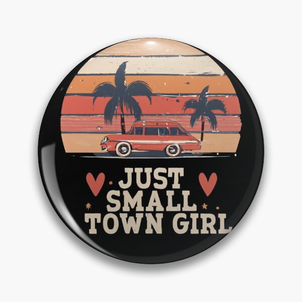Item preview, Just a small town girl  designed and sold by Coollzone.