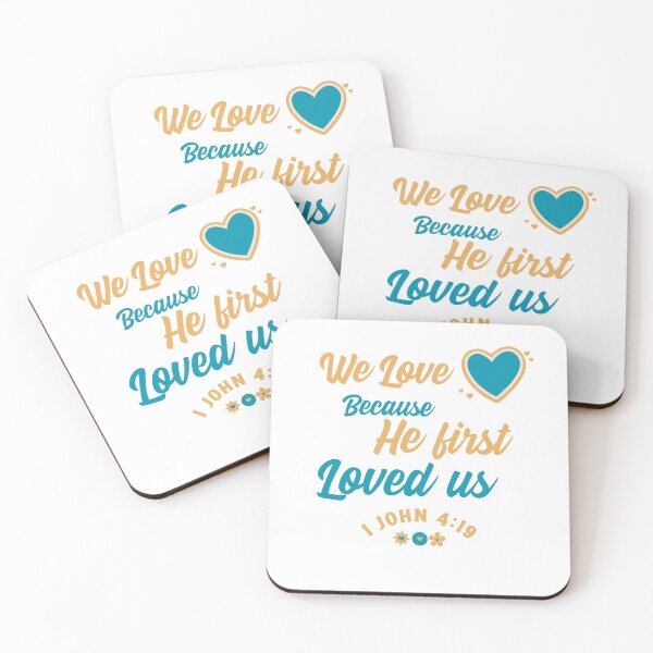 Item preview, We love because he first loved us 1 John 4:19 designed and sold by DesignGraceLove.