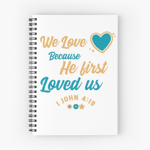 Item preview, We love because he first loved us 1 John 4:19 designed and sold by DesignGraceLove.