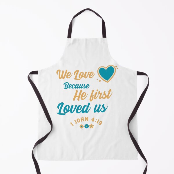 Item preview, We love because he first loved us 1 John 4:19 designed and sold by DesignGraceLove.