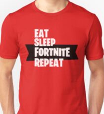 EAT SLEEP FORTNITE REPEAT Unisex T-Shirt