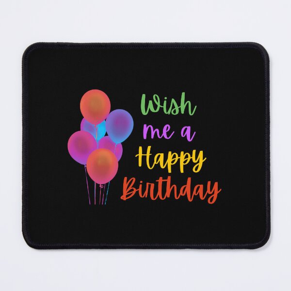Item preview, Wish Me A Happy Birthday designed and sold by Einstein12345.