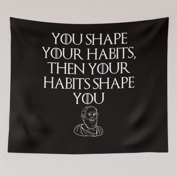 Item preview, Shape Your Habbits, Classic Philosophic Quote designed and sold by ANTHOVANTILBURG.