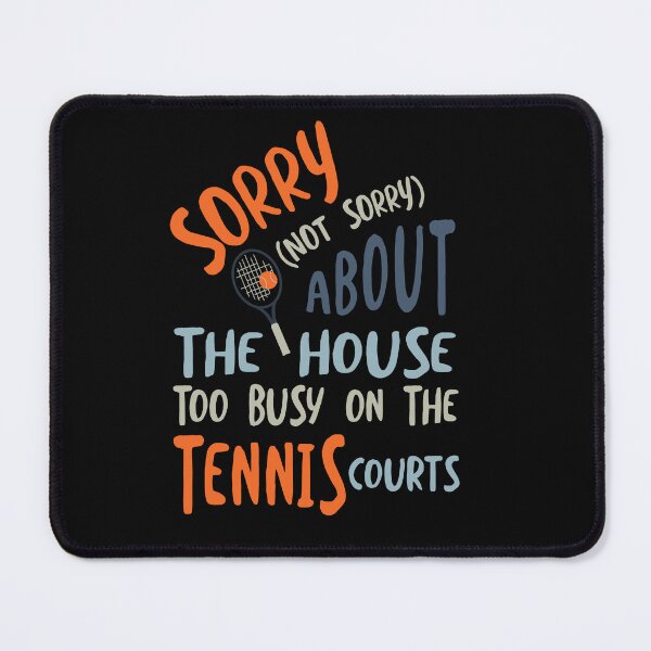 Item preview, Funny Tennis Saying for Busy Tennis Player designed and sold by whyitsme.