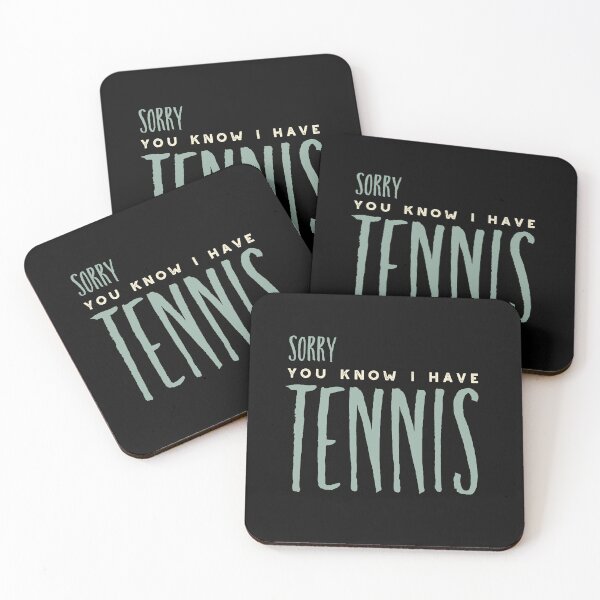 Item preview, Funny Sorry You Know I Have Tennis designed and sold by whyitsme.