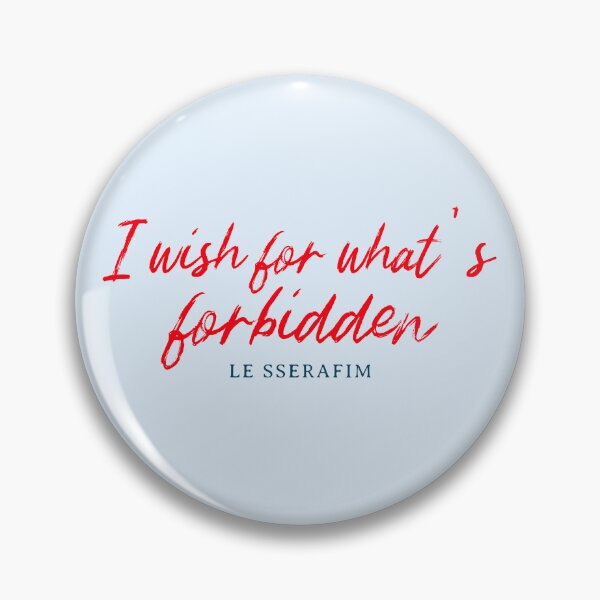 Item preview, LE SSERAFIM - Forbidden | Kpop Merch for Fans | Gift for FEARNOT designed and sold by Wishful Thinking.
