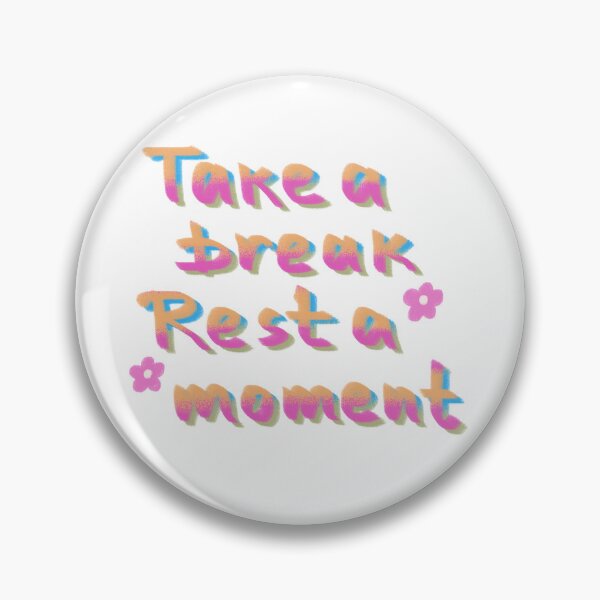 Item preview, Take a break designed and sold by pinkyfish1010.