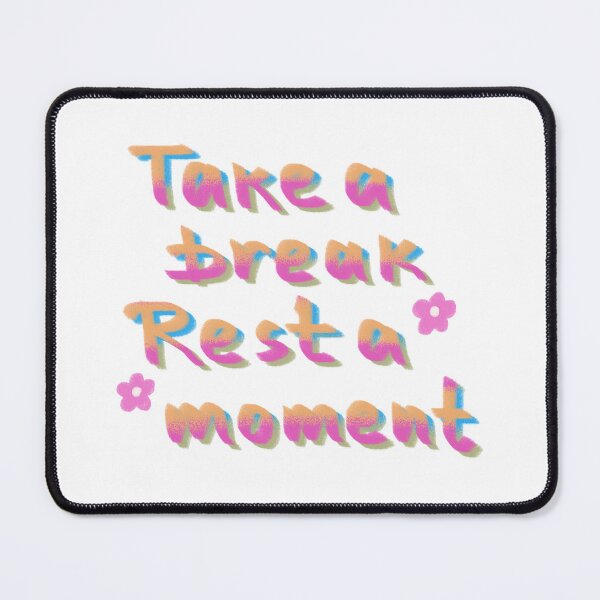 Item preview, Take a break designed and sold by pinkyfish1010.