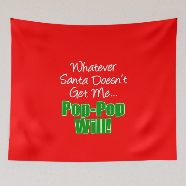 Item preview, Whatever Santa Doesn't Get Me Pop-Pop Will designed and sold by jaycartoonist.