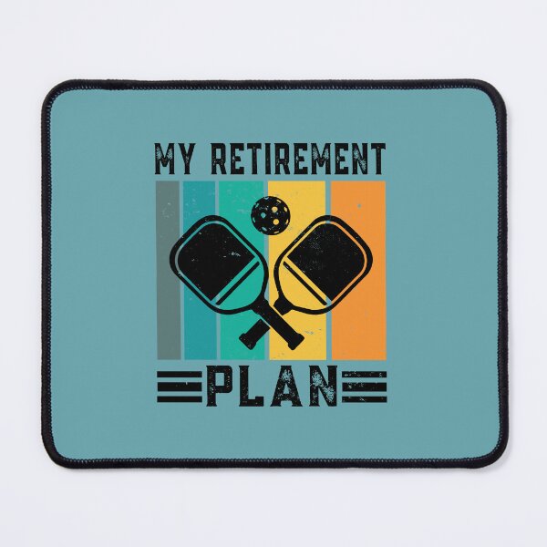 Item preview, Pickleball Retirement Plan designed and sold by ArtMeetsPizza.