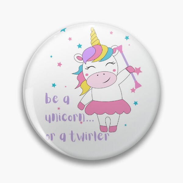 Item preview, Be a Unicorn...or a twirler designed and sold by MsMaj.
