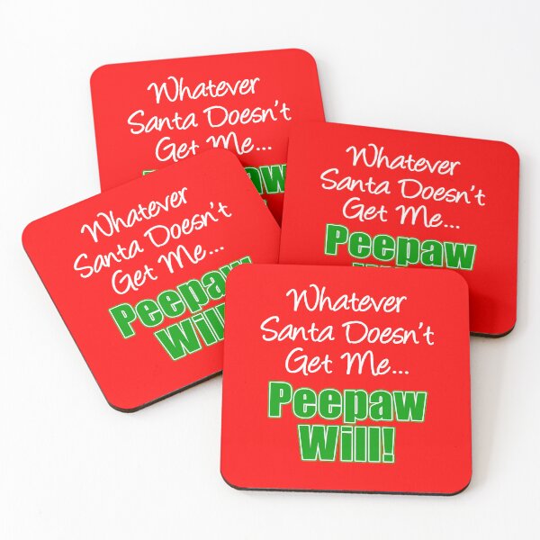 Item preview, Whatever Santa Doesn't Get Me Peepaw Will designed and sold by jaycartoonist.